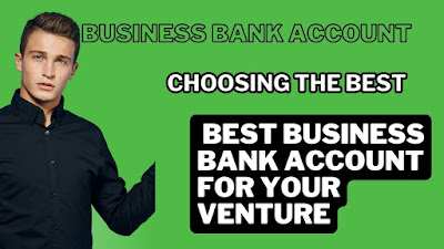 Best Business Bank Account for Your Venture: Easy, Digital & Low Hassle Options
